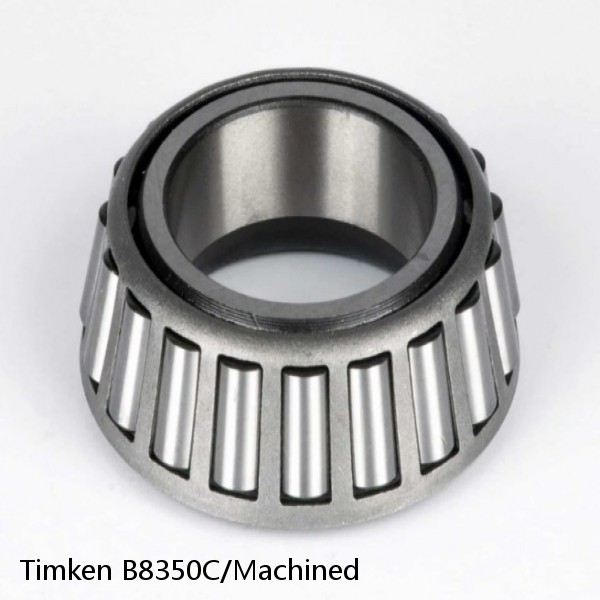 B8350C/Machined Timken Tapered Roller Bearings