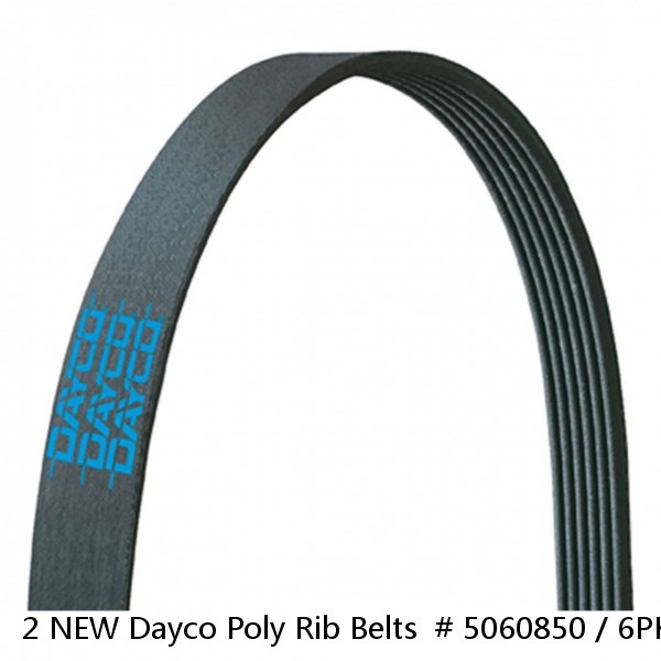 2 NEW Dayco Poly Rib Belts  # 5060850 / 6PK0890